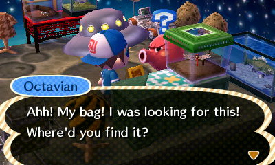 Octavian: Ahh! My bag! I was looking for this! Where'd you find it?