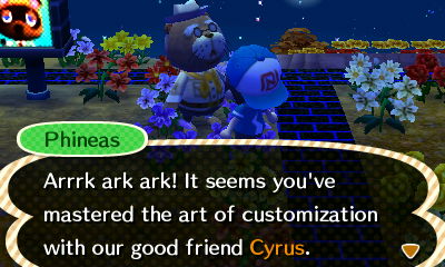 Phineas: Aaark ark ark! It seems you've mastered the art of customization with our good friend Cyrus.