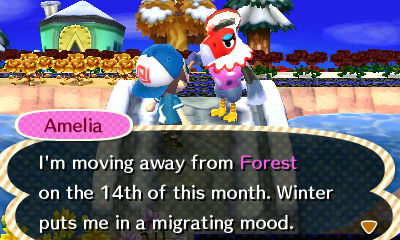 Amelia: I'm moving away from Forest on the 14th of this month. Winter puts me in a migrating mood.