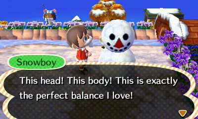 Snowboy: This head! This body! This is exactly the perfect balance I love!