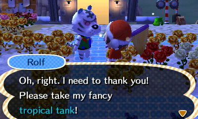Rolf: Oh, right. I need to thank you! Please take my fancy tropical tank!