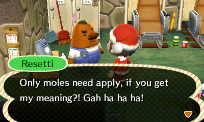 Resetti: Only moles need apply, if you get my meaning?! Gah ha ha ha!