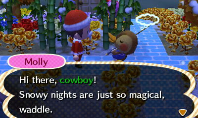 Molly: Hi there, cowboy! Snowy nights are just so magical, waddle.