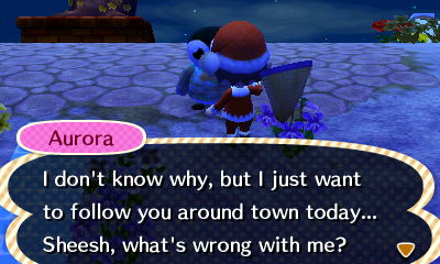 Aurora: I don't know why, but I just want to follow you around town today... Sheesh, what's wrong with me?