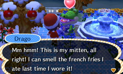 Drago: Mm hmm! This is my mitten all right! I can smell the french fries I ate last time I wore it!