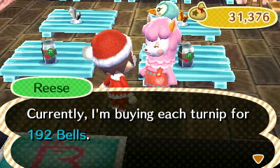 Reese: Currently, I'm buying each turnip for 192 bells.