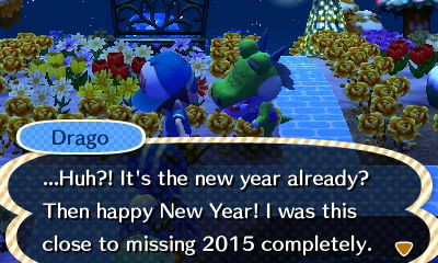 Drago: ..Huh?! It's the new year already? Then happy New Year! I was this close to missing 2015 completely.