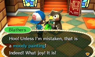 Blathers: Hoo! Unless I'm mistaken, that is a moody painting! Indeed! What joy! It is!
