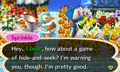 Hey, J bear, how about a game of hide-and-seek? I'm warning you, though. I'm pretty good.