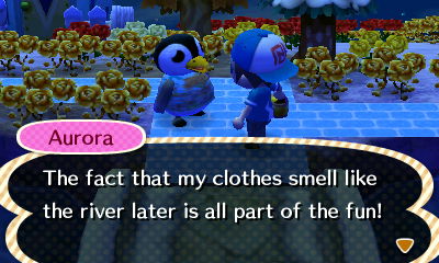 Aurora: The fact that my clothes smell like the river later is all part of the fun!