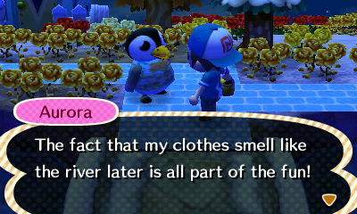 Aurora: The fact that my clothes smell like the river later is all part of the fun!