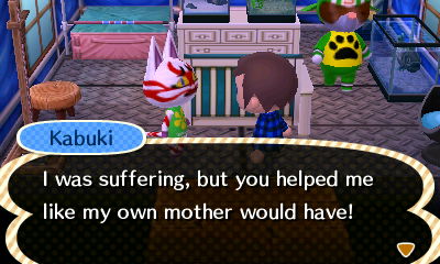 Kabuki: I was suffering, but you helped me the way my own mother would have!