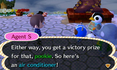 Agent S: Either way, you get a victory prize for that, pookie. So here's an air conditioner!