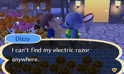 Dizzy: I can't find my electric razor anywhere.