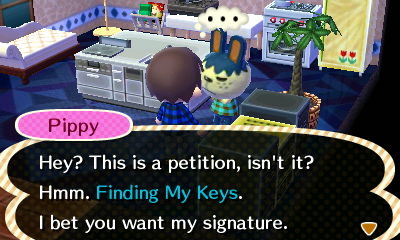 Pippy: Hey? This is a petition, isn't it? Hmmm, Finding My Keys. I bet you want my signature.