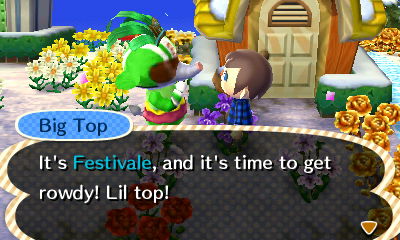 Big Top: It's Festivale, and it's time to get rowdy! Lil top!