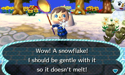 Wow! A snowflake! I should be gentle with it so it doesn't melt!
