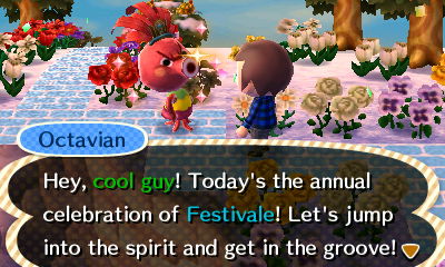 Octavian: Hey, cool guy! Today's the annual celebration of Festivale! Let's jump into the spirit and get in the groove!