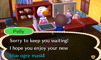 Pelly: Sorry to keep you waiting! I hope you enjoy your new blue ogre mask!