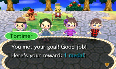 Tortimer: You met your goal! Good job! Here's your reward: 1 medal!