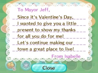To Mayor Jeff, Since it's Valentine's Day, I wanted to give you a little present to show my thanks. -From Isabelle