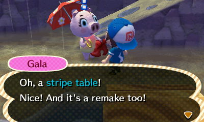 Gala: Oh, a stripe table! Nice! And it's a remake too!