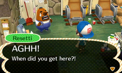 Resetti: AGHH! When did you get here?!