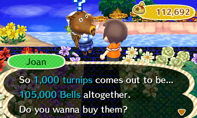 Joan: So 1,000 turnips comes out to be... 105,000 bells altogether. Do you wanna buy them?