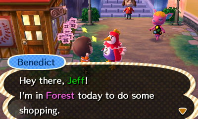 Benedict: Hey there, Jeff! I'm in Forest today to do some shopping.