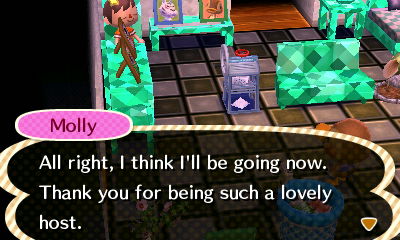 Molly: All right, I think I'll be going now. Thank you for being such a lovely host.