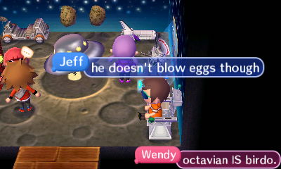 Jeff: He doesn't blow eggs though.  Wendy: Octavian IS Birdo.