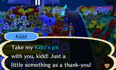 Kidd: Take my Kidd's pic with you, kidd! Just a little something as a thank-you!