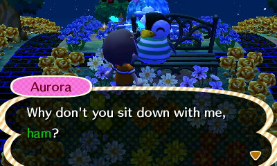 Aurora: Why don't you sit down with me, ham?