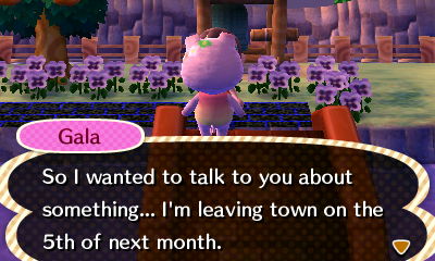 Gala: So I wanted to talk to you about something... I'm leaving town on the 5th of next month.