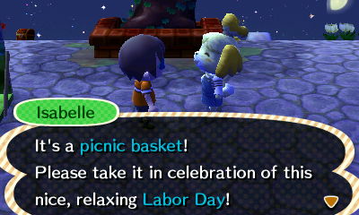 Isabelle: It's a picnic basket! Please take it in celebration of the nice, relaxing Labor Day!