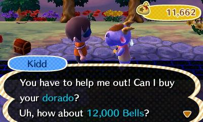 Kidd: You have to help me out! Can I buy your dorado? Uh, how about 12,000 bells?