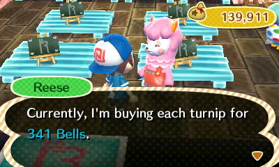 Reese: Currently, I'm buying each turnip for 341 bells.