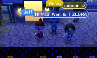 Jeff: Hi Mad, Wen, & T ZEBRA.