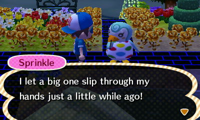 Sprinkle: I let a big one slip through my hands just a little while ago!