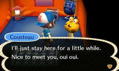 Cousteau: I'll just stay here for a little while. Nice to meet you, oui oui.