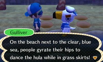 Gulliver: On the beach next to the clear, blue sea, people gyrate their hips to dance the hula while in grass skirts!