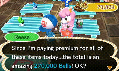 Reese: Since I'm paying premium for all of these items today...the total is an amazing 270,000 bells! OK?