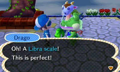 Drago: Oh! A Libra scale! This is perfect!