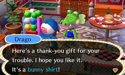 Drago: Here's a thank-you gift for your trouble. I hope you like it. It's a bunny shirt!