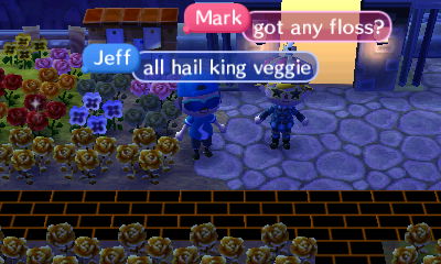 Mark: Got any floss?  Jeff: All hail King Veggie.
