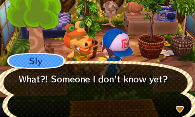 Sly: What?! Someone I don't know yet?