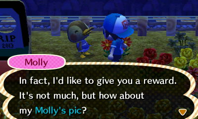Molly: In fact, I'd like to give you a reward. It's not much, but how about my Molly's pic?