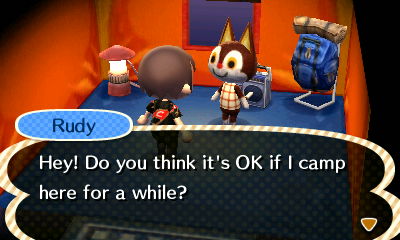 Rudy: Hey! Do you think it's OK if I campe here for a while?