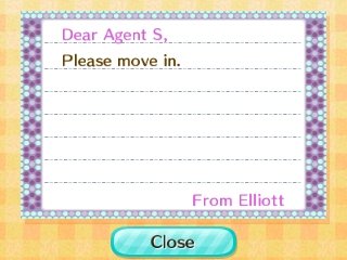Dear Agent S, Please move in. -From Elliott