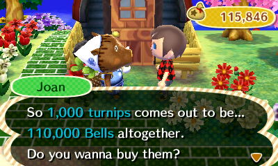 Joan: So 1,000 turnips comes out to be 110,000 bells altogether. Do you wanna buy them?